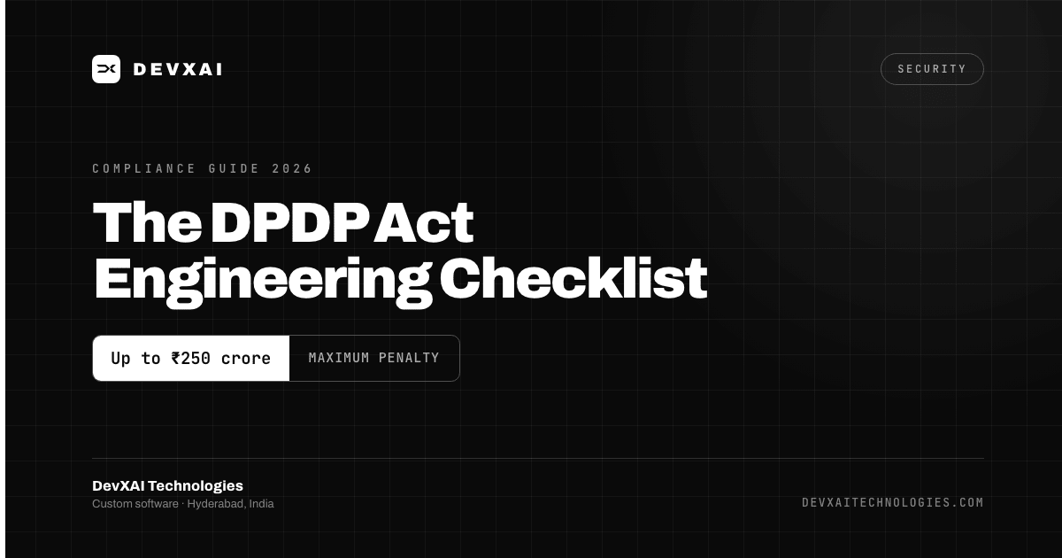 Engineering checklist for DPDP Act compliance on Indian websites and apps, Hyderabad